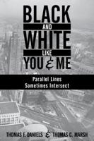 Black and White Like You and Me: Parallel Lines Sometimes Intersect 1946653004 Book Cover