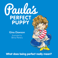 Paula's Perfect Puppy: What Does Being Perfect Really Mean? 1760796824 Book Cover