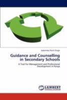 Guidance and Counselling in Secondary Schools: A Tool for Management and Professional Development in Kenya 3847308289 Book Cover