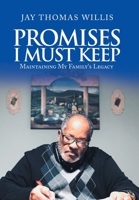 Promises I Must Keep: Maintaining My Family's Legacy 1669841464 Book Cover