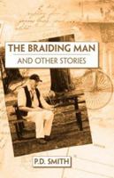 The Braiding Man and Other Stories 1425105815 Book Cover