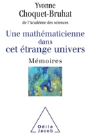 Une Mathematicienne Dans CET Etrange Univers: Memoires 2738134556 Book Cover