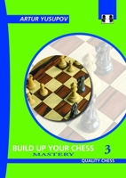 Build Up Your Chess 3 - 2nd Edition 1784832995 Book Cover