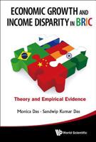 Economic Growth and Income Disparity in Bric: Theory and Empirical Evidence 981441591X Book Cover