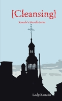 Cleansing Xanadu's Novella Series #2 B009ANGLCO Book Cover