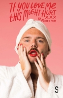 If You Love Me This Might Hurt 1914228510 Book Cover
