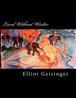 Land Without Winter 1470101815 Book Cover
