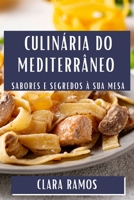 Culinária do Mediterrâneo: Sabores e Segredos à Sua Mesa 1835591345 Book Cover