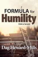 Formula for humility: Child or servant 9988855281 Book Cover
