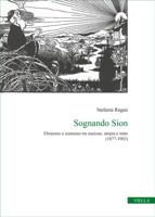 Sognando Sion: Ebraismo E Sionismo Tra Nazione, Utopia E Stato (1877-1902) 8833137694 Book Cover