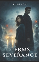 Terms of Severance: A Medium & Reaper Paranormal Romance (Closure Consulting) B0GL3F81QB Book Cover