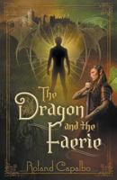 The Dragon and the Fairie 1988256453 Book Cover