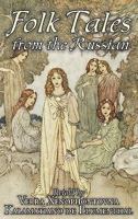 Folk Tales from the Russian 1241062404 Book Cover