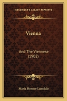 Vienna: And The Viennese 1167240448 Book Cover