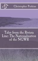 Tales from the Riviera Line: The Nationalization of the NGWR 1542641713 Book Cover