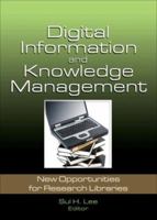 Digital Information and Knowledge Management: New Opportunities for Research Libraries 0789035669 Book Cover