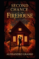 Second Chance at the Firehouse: Millbrok Valley Series - Book Four B0GSZZ8KB7 Book Cover