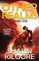 Other Realms: Volume Four 194581067X Book Cover