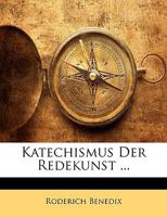 Katechismus Der Redekunst 1144210577 Book Cover