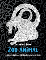 Zoo Animal - Coloring Book - Elephant, Llama, Lizard, Bobcat, and more B08WZ8X7Q7 Book Cover