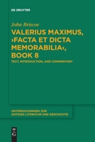 Valerius Maximus, >Facta Et Dicta Memorabilia: Text, Introduction, and Commentary 3110763699 Book Cover