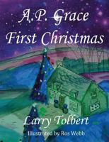 A.P. Grace: First Christmas 194385243X Book Cover