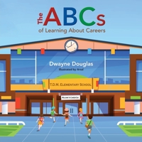 The ABCs of Learning About Careers 1733314040 Book Cover