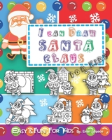 I can Draw Santa Claus for Kids: Easy and fun  Activity Book for Kids (Santa Claus  Character) 169334047X Book Cover