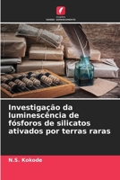 Investigação da luminescência de fósforos de silicatos ativados por terras raras (Portuguese Edition) 6209442315 Book Cover