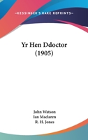 Yr Hen Ddoctor (1905) 1120960681 Book Cover