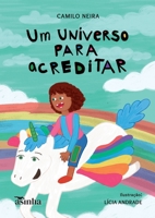 Um universo para acreditar (Portuguese Edition) B0DTSCSGNJ Book Cover