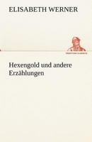 Hexengold und andere Erzählungen 3842420765 Book Cover