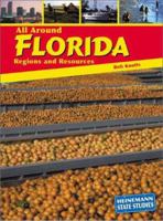 All Around Florida: Regions and Resources (Heinemann State Studies) 1403403465 Book Cover