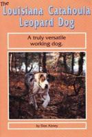 The Louisiana Catahoula Leopard Dog 0944875440 Book Cover