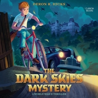 The Dark Skies Mystery:: A WWII Thriller B0CV9HL1YQ Book Cover