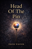 Head Of The Pin B0GXZ45N3C Book Cover