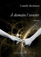 À demain l'avenir (French Edition) B0F2ZYJL7L Book Cover
