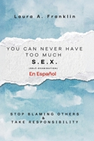 You Can Never Have Too Much S.E.X. (Self-Examination) En Español 1638682216 Book Cover
