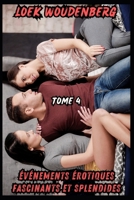 Événements Érotiques Fascinants Et Splendides - Tome 4: Femme Riche Aux Gros Seins, Détruite Par Mon Patron, Partenaire Sportif Mignon, Grossièrement Frappée, Romance Après L'éveil B0CQN9GLSR Book Cover