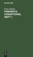 Fermenta Cognitionis, Volume 1 1286229952 Book Cover