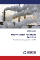 Heavy Metal Resistant Bacteria 3659366196 Book Cover