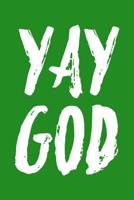 Yay God: Ukulele Tab Notebook 6x9 120 Pages 1097244539 Book Cover