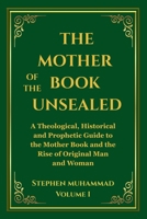 The Mother of the Book Unsealed - Volume I B0FS5LXWCM Book Cover