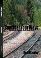 Consider Your Ways 099716946X Book Cover
