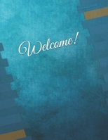 Welcome!: Soft Cover Sign-In Guest Book for Vacation Resorts, AirBnBs, VRBOs, Beach Homes, Cabins/Lake Homes, and Bed-and-Breakfasts. Portable Guest ... of 8.5 x 11 inch note paper in table-format 1694558428 Book Cover