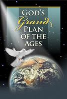 God's Grand Plan of the Ages 0984415327 Book Cover