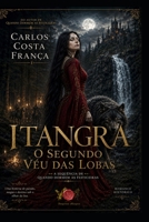 ITANGRA: O SEGUNDO VÉU DAS LOBAS (Portuguese Edition) B0H5TKSD1Z Book Cover