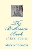 The Bathroom Book: of Real Topics 1440458863 Book Cover