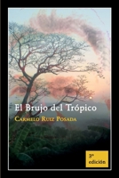 El Brujo del Trópico B09VFS5573 Book Cover