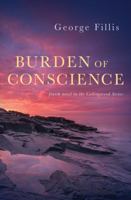 Burden of Conscience : Fourth Novel in the Collingwood Series 1735937266 Book Cover